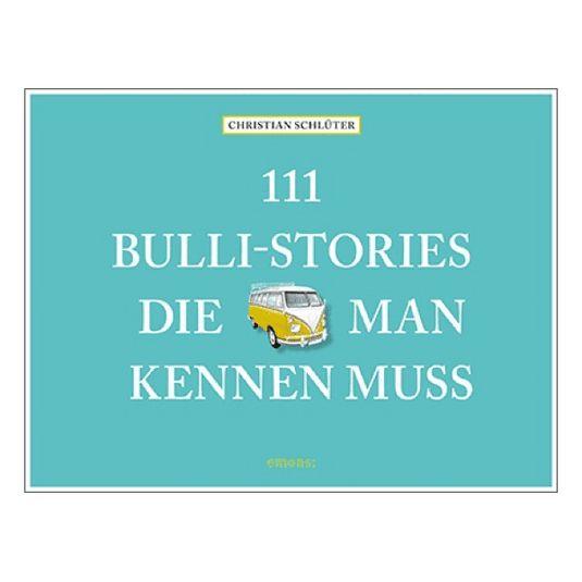 111 Bulli-Stories, die man kennen muss Artikelbild 1