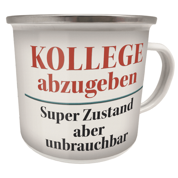 Laden Sie das Bild in Galerie -Viewer, Emaille-Becher "Kollege abzugeben" Artikelbild 1