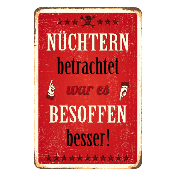 Laden Sie das Bild in Galerie -Viewer, Blechschild "Nüchtern betrachtet…" Artikelbild 2