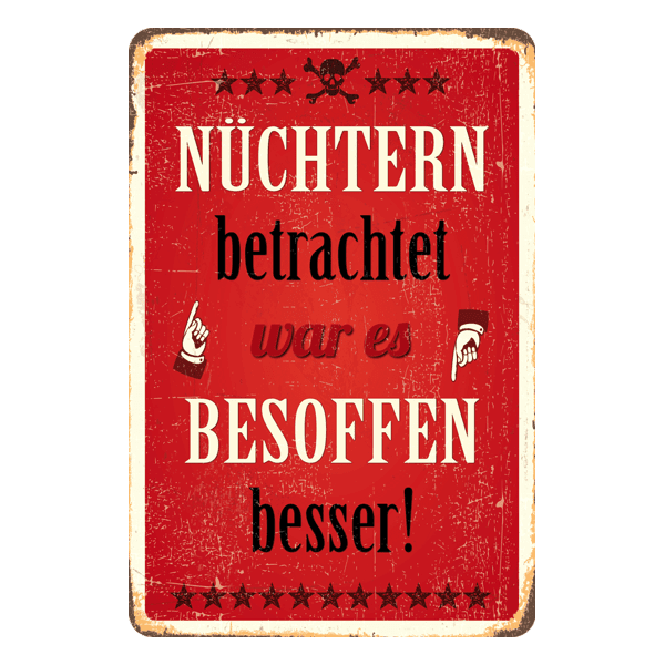 Laden Sie das Bild in Galerie -Viewer, Blechschild &quot;Nüchtern betrachtet…&quot; Artikelbild 2
