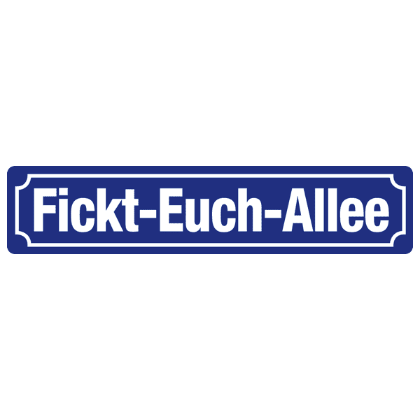 Laden Sie das Bild in Galerie -Viewer, Straßenschild "Fickt Euch Allee" Artikelbild 2