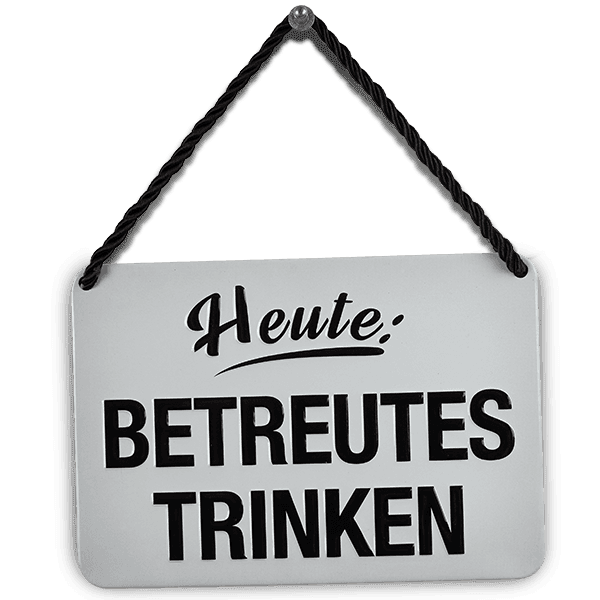 Laden Sie das Bild in Galerie -Viewer, Hängeschild &quot;Betreutes Trinken&quot; Artikelbild 1
