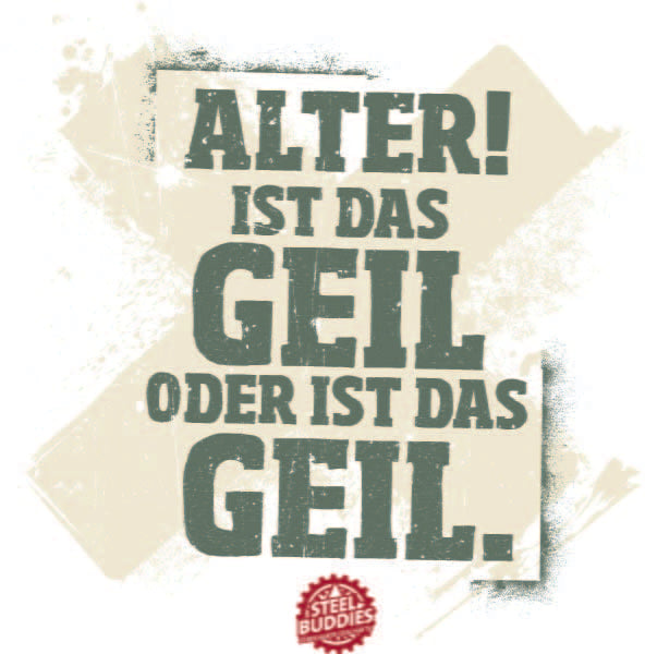 Laden Sie das Bild in Galerie -Viewer, Steel Buddies T-Shirt "Geil." Artikelbild 2
