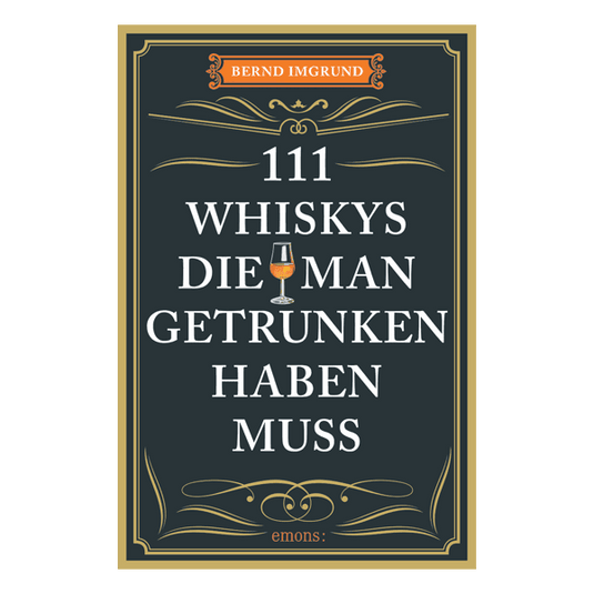 111 Whiskys, die man getrunken haben muss Artikelbild 1