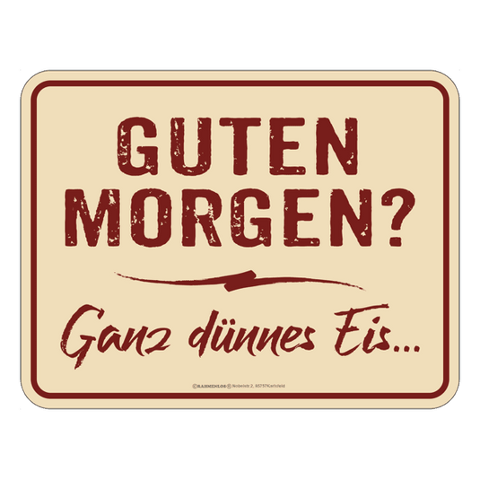 Blechschild "Ganz dünnes Eis" Artikelbild 1