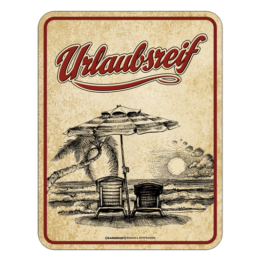Blechschild "Urlaubsreif" Artikelbild 1