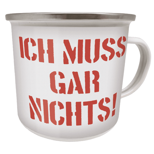 Emaille-Becher "Ich muss gar nichts" Artikelbild 1