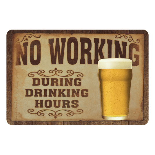 Blechschild "No Working during Drinking" Artikelbild 1