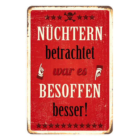 Blechschild "Nüchtern betrachtet…" Artikelbild 2