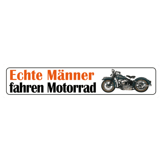 Straßenschild "Echte Männer fahren Motorrad" Artikelbild 1