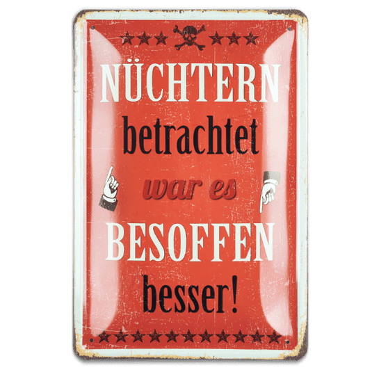 Blechschild "Nüchtern betrachtet…" Artikelbild 1