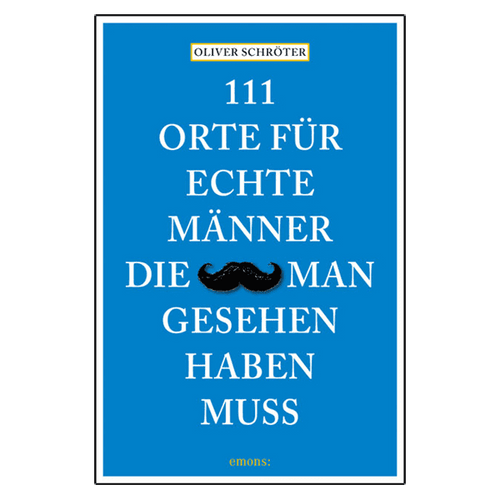 111 Orte für echte Männer die man gesehen haben muss Artikelbild 1